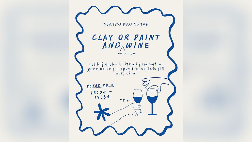 CLAY OR PAINT AND WINE